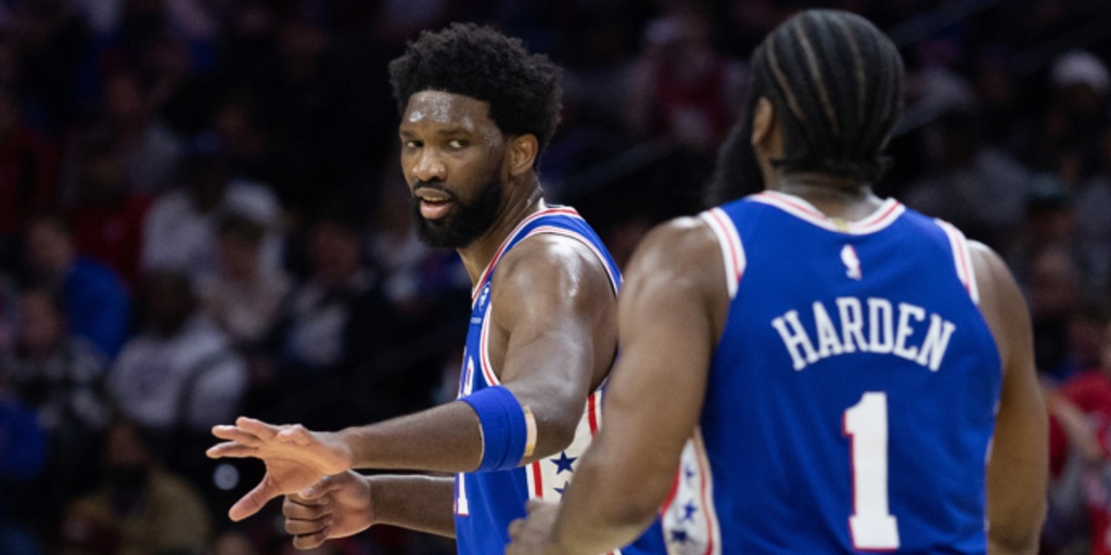 For Joel Embiid, James Harden and the 76ers, it's go time