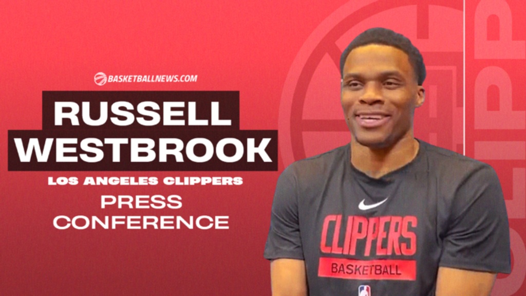 Russell Westbrook on joining the Clippers, leaving the Lakers, more