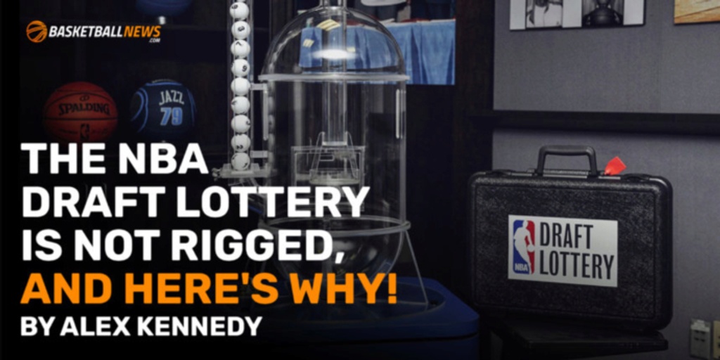 The NBA Draft Lottery is not rigged, and here's why