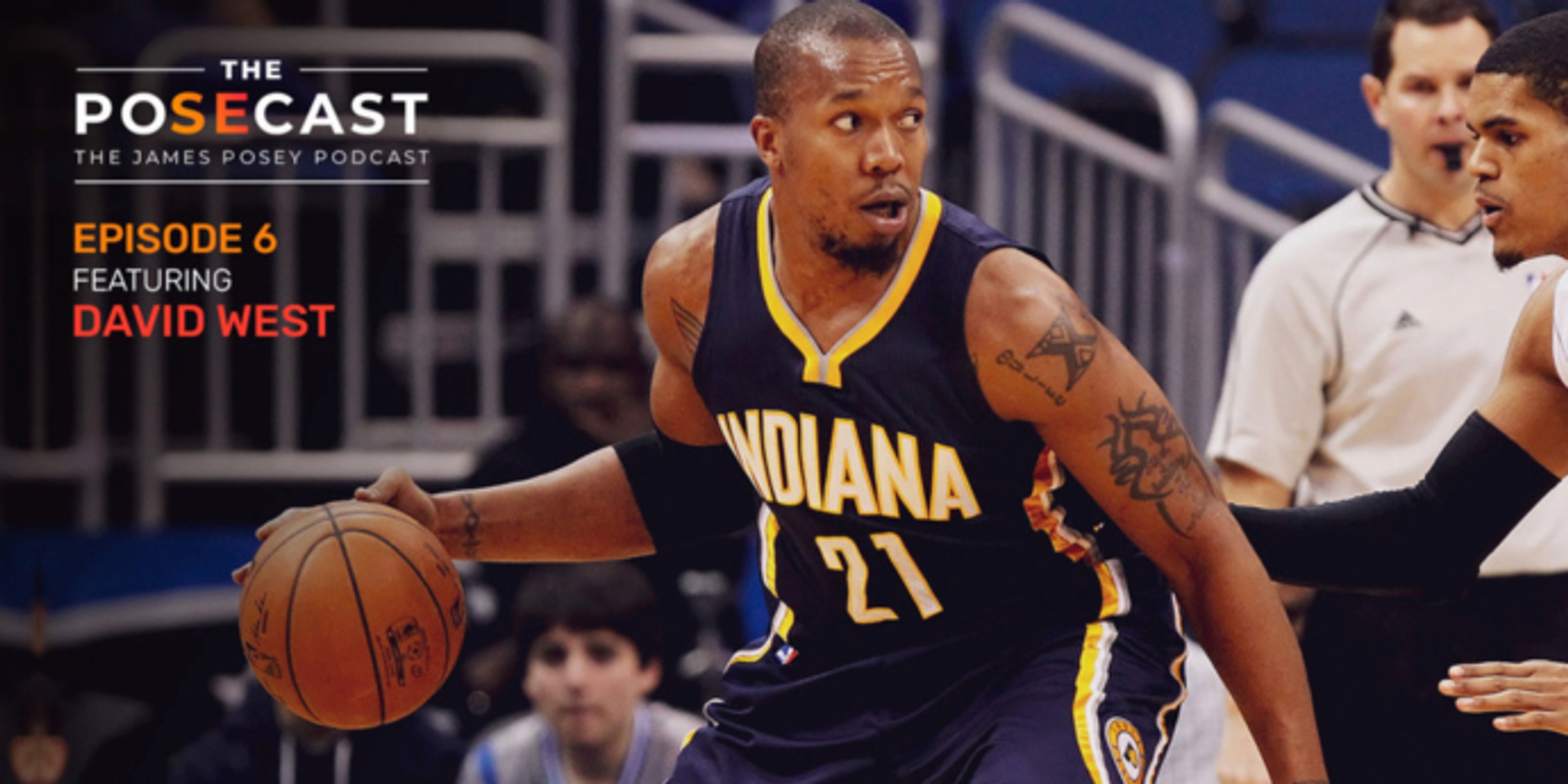 The Posecast: David West on NBA career, mentoring young players, more
